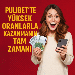 Pulibet’te Yüksek Oranlarla Kazan