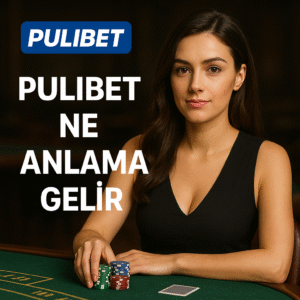 Pulibet Ne Anlama Gelir?